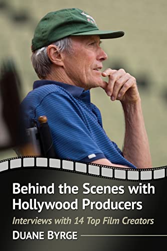 Stock image for Behind the Scenes with Hollywood Producers: Interviews with 14 Top Film Creators for sale by WorldofBooks