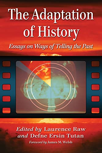 Stock image for The Adaptation of History: Essays on Ways of Telling the Past for sale by Revaluation Books