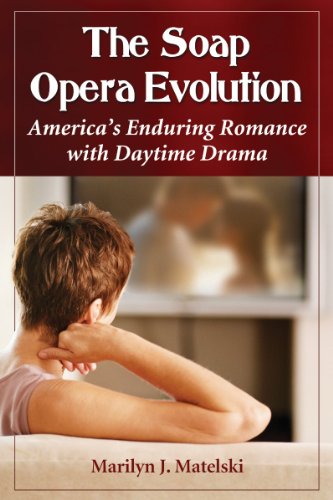 Imagen de archivo de The Soap Opera Evolution: America's Enduring Romance With Daytime Drama a la venta por Revaluation Books