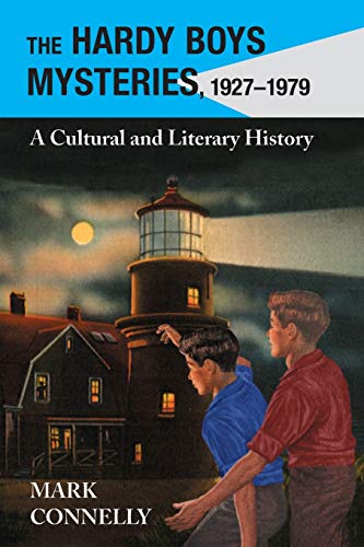 The Hardy Boys Mysteries, 1927-1979 - A Cultural and Literary History