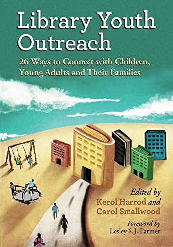Beispielbild fr Library Youth Outreach : 26 Ways to Connect with Children, Young Adults and Their Families zum Verkauf von Better World Books