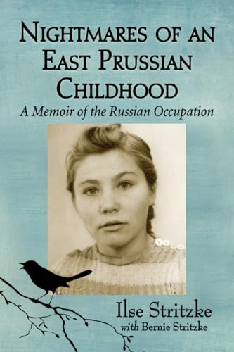 9780786473540: Nightmares of an East Prussian Childhood: A Memoir of the Russian Occupation