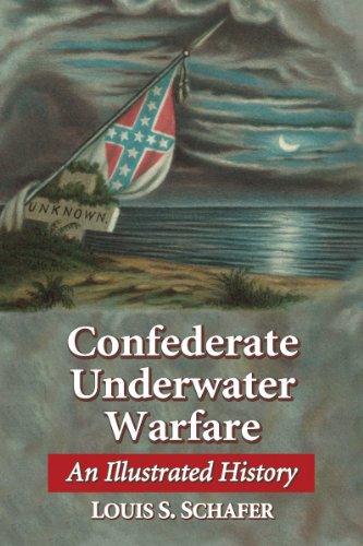 Beispielbild fr Confederate Underwater Warfare: An Illustrated History zum Verkauf von HPB-Emerald