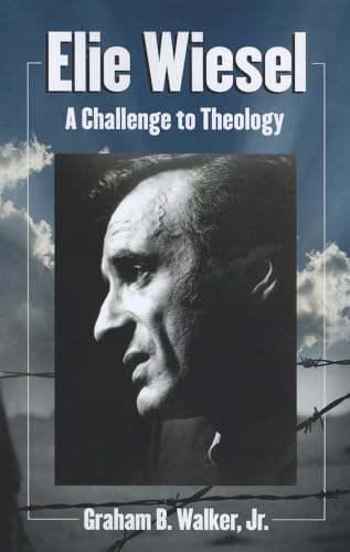 Elie Wiesel-A Challenge to Theology