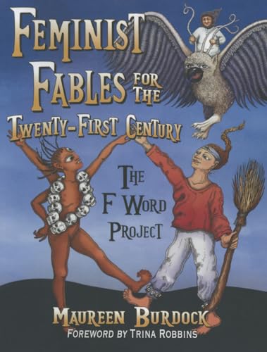 Stock image for Feminist Fables for the Twenty-First Century : The F Word Project for sale by Better World Books