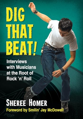 Imagen de archivo de Dig That Beat!: Interviews With Musicians at the Root of Rock 'n' Roll a la venta por Revaluation Books