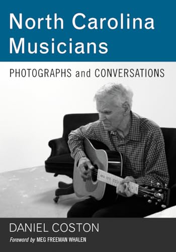 9780786474615: North Carolina Musicians: Photographs and Conversations