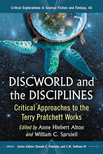 Imagen de archivo de Discworld and the Disciplines: Critical Approaches to the Terry Pratchett Works (Critical Explorations in Science Fiction and Fantasy, 45) a la venta por Seattle Goodwill