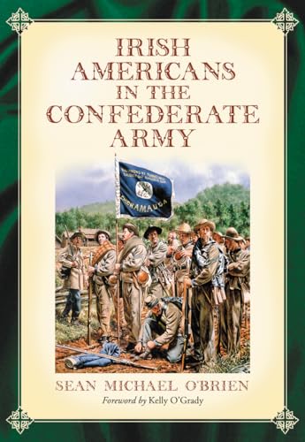 Stock image for Irish Americans in the Confederate Army for sale by GF Books, Inc.