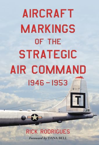 AIRCRAFT MARKINGS OF THE STRATEGIC AIR COMMAND 1946-1953