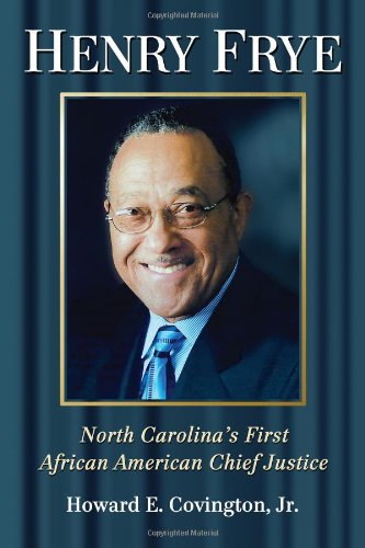 Imagen de archivo de Henry Frye: North Carolina's First African American Chief Justice a la venta por Books Unplugged