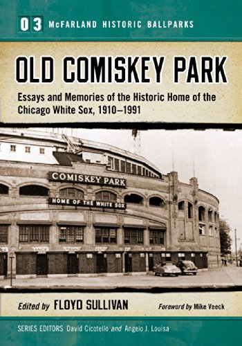 Beispielbild fr Old Comiskey Park: Essays and Memories of the Historic Home of the Chicago White Sox, 1910-1991 (McFarland Historic Ballparks) zum Verkauf von Solr Books