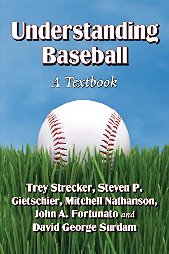 Imagen de archivo de Understanding Baseball: A Textbook a la venta por SecondSale