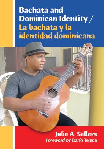 9780786476732: Bachata and Dominican Identity: La Bachata Y La Identidad Dominicana