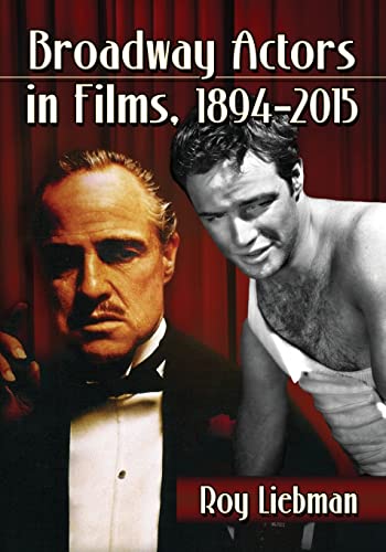 Imagen de archivo de Broadway Actors in Films, 1894-2015 a la venta por ThriftBooks-Atlanta