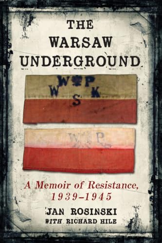 Stock image for The Warsaw Underground: A Memoir of Resistance, 1939-1945 for sale by HPB-Ruby