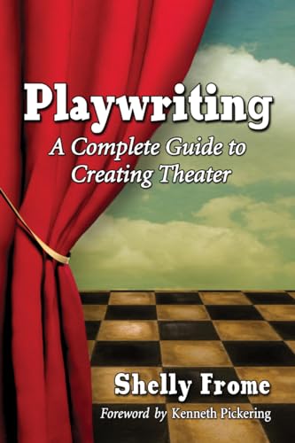 Stock image for Playwriting: A Complete Guide to Creating Theater for sale by SecondSale