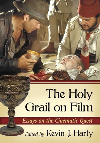 Stock image for The Holy Grail on Film : Essays on the Cinematic Quest for sale by Better World Books