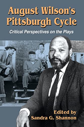 Stock image for August Wilson's Pittsburgh Cycle: Critical Perspectives on the Plays for sale by ThriftBooks-Atlanta