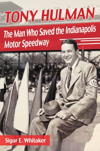 Tony Hulman - The Man Who Saved the Indianapolis Motor Speedway