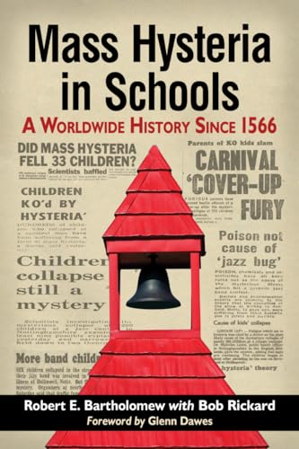 Beispielbild fr Mass Hysteria in Schools: A Worldwide History Since 1566 zum Verkauf von HPB-Red