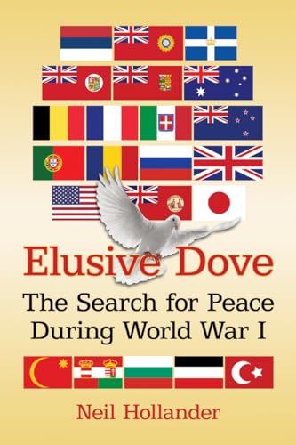 9780786478910: Elusive Dove: The Search for Peace During World War I