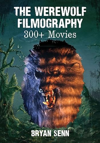 9780786479108: The Werewolf Filmography: 300+ Movies