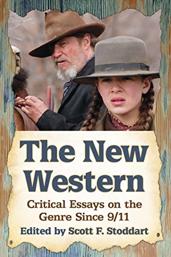 9780786479283: The New Western: Critical Essays on the Genre Since 9/11