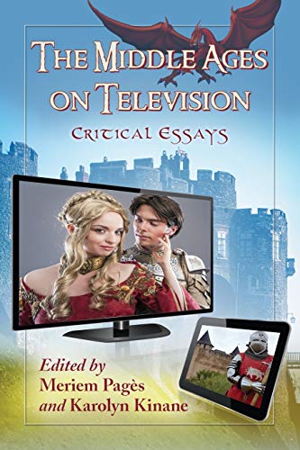 Imagen de archivo de The Middle Ages on Television: Critical Essays a la venta por HPB-Emerald