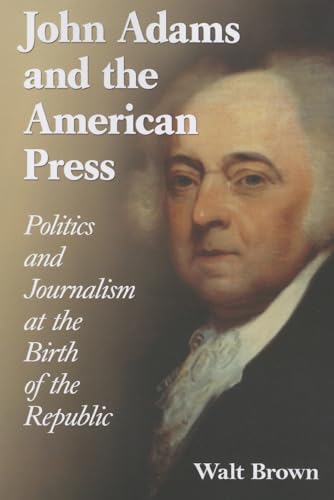 Imagen de archivo de John Adams and the American Press a la venta por Books Puddle