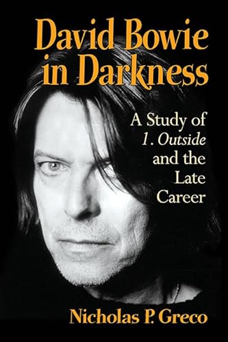 9780786494101: David Bowie in Darkness: A Study of 1. Outside and the Late Career