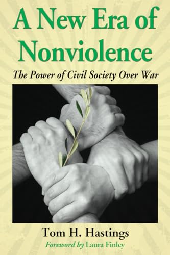 Imagen de archivo de A New Era of Nonviolence The Power of Civil Society Over War a la venta por Michener & Rutledge Booksellers, Inc.