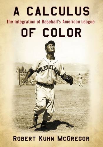 Beispielbild fr A Calculus of Color : The Integration of Baseball's American League zum Verkauf von Better World Books