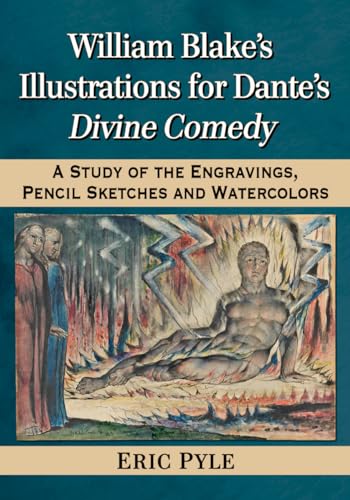 9780786494880: William Blake's Illustrations for Dante's Divine Comedy: A Study of the Engravings, Pencil Sketches and Watercolors