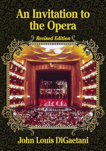 Beispielbild fr An Invitation to the Opera, Revised Edition zum Verkauf von Michener & Rutledge Booksellers, Inc.