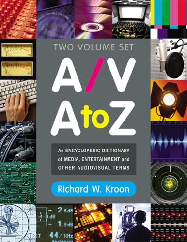 Imagen de archivo de A/V a to Z: An Encyclopedic Dictionary of Media, Entertainment and Other Audiovisual Terms a la venta por Revaluation Books