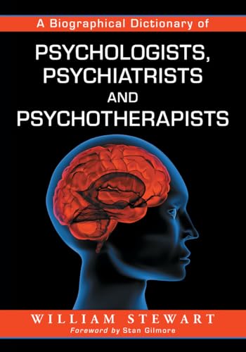 A Biographical Dictionary of Psychologists, Psychiatrists and Psychotherapists -