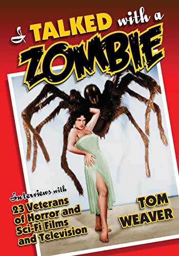 Stock image for I Talked with a Zombie: Interviews with 23 Veterans of Horror and Sci-Fi Films and Television for sale by GoldBooks