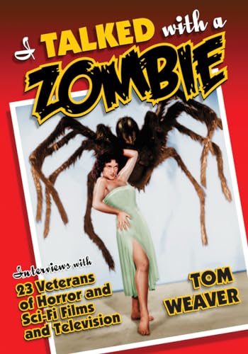 Stock image for I Talked with a Zombie: Interviews with 23 Veterans of Horror and Sci-Fi Films and Television for sale by GoldBooks