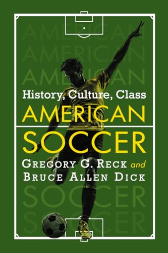 Beispielbild fr American Soccer Past and Present : History, Culture, Sociology zum Verkauf von Better World Books