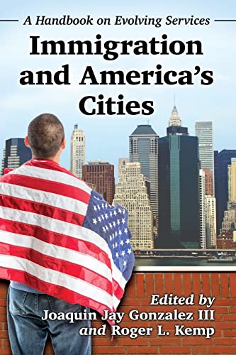 Beispielbild fr Immigration and America's Cities : A Handbook on Evolving Services zum Verkauf von Better World Books