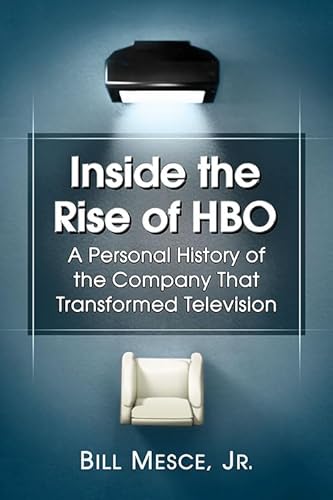Imagen de archivo de Inside the Rise of HBO: A Personal History of the Company That Transformed Television a la venta por SecondSale