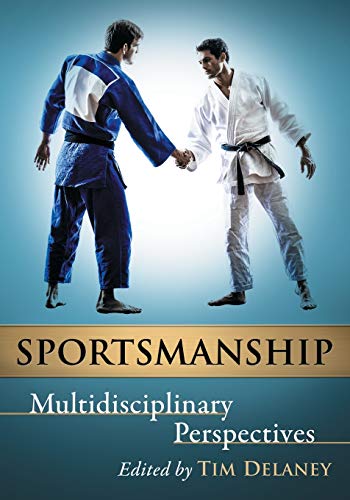 Stock image for Sportsmanship: Multidisciplinary Perspectives for sale by Gulf Coast Books