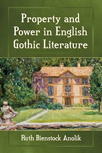 Stock image for Property and Power in English Gothic Literature for sale by Chiron Media