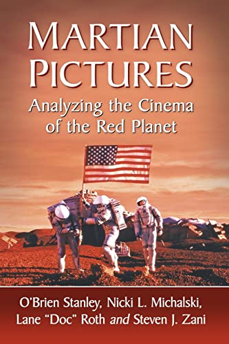 Stock image for Martian Pictures: Analyzing the Cinema of the Red Planet for sale by Lucky's Textbooks