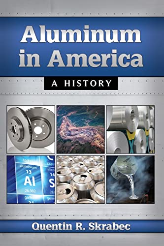 Imagen de archivo de Aluminum in America: A History a la venta por Book Deals