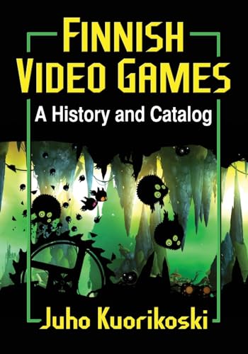 9780786499625: Finnish Video Games: A History and Catalog
