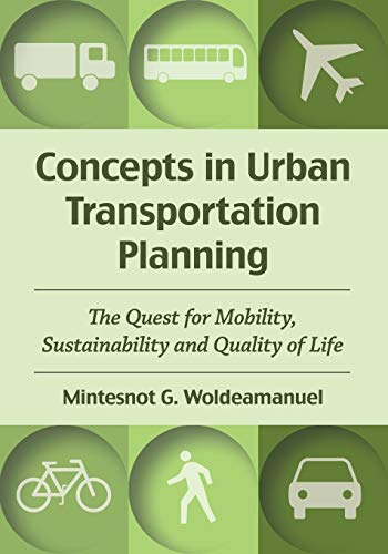 Beispielbild fr Concepts in Urban Transportation Planning: The Quest for Mobility, Sustainability and Quality of Life zum Verkauf von BooksRun