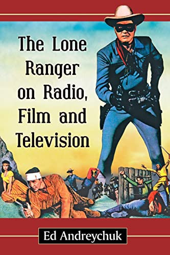Stock image for The Lone Ranger on Radio, Film and Television for sale by Chiron Media