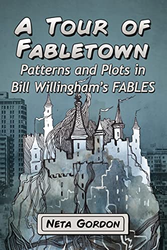 Beispielbild fr A atour of Fabletown: Patterns and Plots in Bill Willingham's Fables zum Verkauf von Yes Books